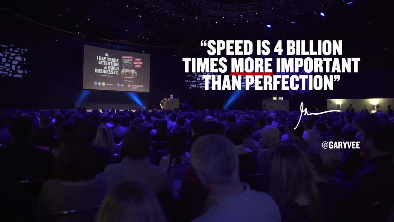 Gary Vaynerchuk: Speed is 4 billion times important than perfection ...
